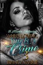 When Loving You Is a Crime 3: The Finale
