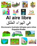 Espa?ol-Árabe Al aire libre Diccionario ilustrado bilingüe para ni?os