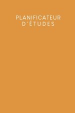 Planificateur d'études: Planificateur de semestre pour les étudiants et les él?ves avec un horaire pour 4 semestres - Design: Jaune moutarde