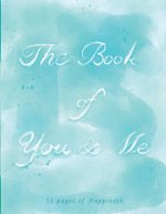 The Book of You & Me: 52 pages of happiness