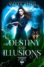 Of Destiny and Illusions