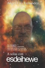 A solas con Esdeihewe