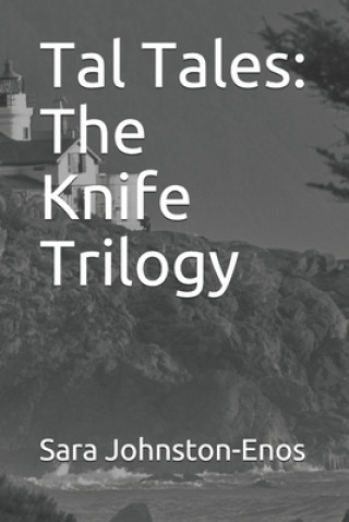 Tal Tales: The Knife Trilogy