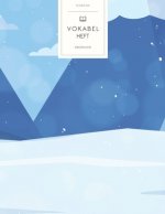 Vokabelheft: Winter Landschaft. 3 Spalten für Vokabeln. 120 Seiten mit schönem Design. Dreispaltiges Buch mit Soft Cover 8.5x11 Zol