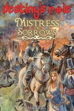 Destiny's Role 1: Mistress Of Sorrows