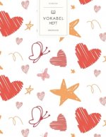 Vokabelheft: Liebe Sterne Herzen. 3 Spalten für Vokabeln. 120 Seiten mit schönem Design. Dreispaltiges Buch mit Soft Cover 8.5x11 Z