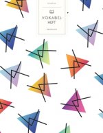 Vokabelheft: Farbige Triangeln. 3 Spalten für Vokabeln. 120 Seiten mit schönem Design. Dreispaltiges Buch mit Soft Cover 8.5x11 Zol