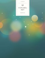 Vokabelheft: Bokeh Unschärfe Effekt Blenden. 3 Spalten für Vokabeln. 120 Seiten mit schönem Design. Dreispaltiges Buch mit Soft Cov