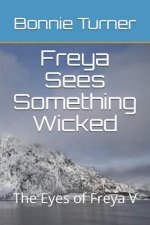 Freya Sees Something Wicked