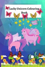 Lucky Unicorn Colouring Book: Colouring Book for Elementary/Primary Children