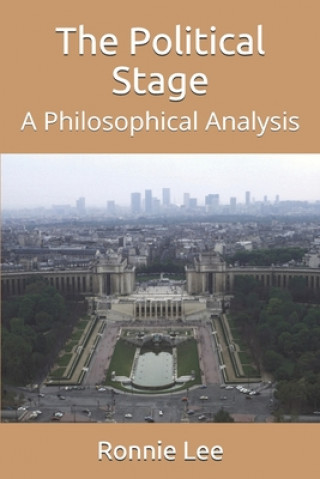 The Political Stage: A Philosophical Analysis