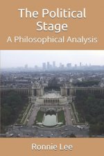 The Political Stage: A Philosophical Analysis