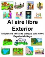 Espa?ol-Gallego Al aire libre/Exterior Diccionario ilustrado bilingüe para ni?os