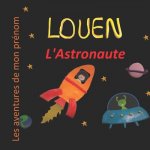 Louen l'Astronaute: Les aventures de mon prénom