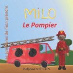 Milo le Pompier: Les aventures de mon prénom