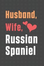 Husband, Wife, Russian Spaniel: For Russian Spaniel Dog Fans
