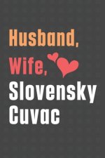 Husband, Wife, Slovensky Cuvac: For Slovensky Cuvac Dog Fans