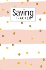 Saving Tracker: Help you start saving money for your next big expense