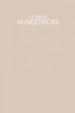 Unsere Hundetricks: Für alle Tricks und Übungen für deinen Hund - Motiv: Nude