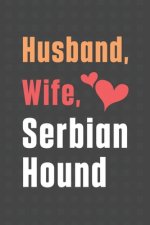 Husband, Wife, Serbian Hound: For Serbian Hound Dog Fans