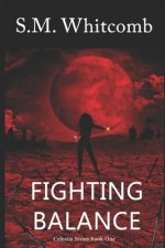 Fighting Balance: Celestia Series Book One