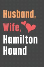 Husband, Wife, Hamilton Hound: For Hamilton Hound Dog Fans
