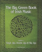 Big Green Book Of Irish Music, Vol. 1