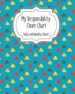 My Responsibility Chore Chart: Daily and Weekly Chores for Children