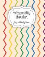 My Responsibility Chore Chart: Daily and Weekly Chores for Children