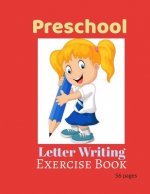 Preschool Letter Writing: Exercise Book