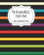 My Responsibility Chore Chart: Daily and Weekly Chores for Children