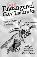 608 Endangered Gay Limericks: From the Oral Tradition
