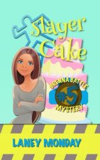 Slayer Cake: A Cozy Mystery