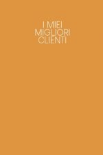 I miei migliori clienti: Quaderno da completare per la registrazione delle conversazioni con i (nuovi) clienti - Design: Giallo