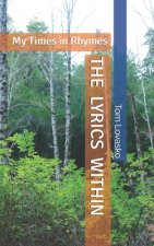 The Lyrics Within: My Times In Rhymes