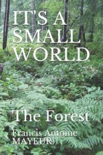 It's a Small World: The Forest