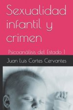 Sexualidad infantil y crimen: Psicoanálisis del Estado 1