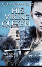 His Viking Queen: A Viking Romance