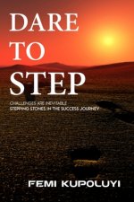 Dare to Step: Challenges are Inevitable Stepping Stones in the Success Journey