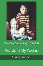 The Very Beginning 1980-1981: Words In My Pocket