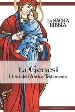 La Genesi - I Libri dell'Antico Testamento: La Sacra Bibbia