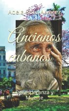 Acianos cubanos: Desesperanza y Muerte