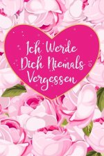 Ich werde dich niemals vergessen: Diskretes Passwort Buch mit A-Z Register zum Verwalten und Organisieren von Internet Zugangsdaten und PINs - Mit dek