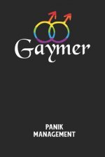 GAYMER - Panik Management: Arbeitsbuch, um seine Angst oder Panik zu verstehen und in den Griff zu bekommen.