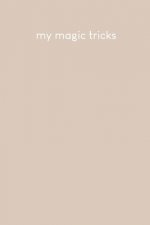 My magic tricks: To write down magic spells and tricks - Design: Nude