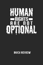 HUMAN RIGHTS ARE NOT OPTIONAL - Buch Review: Arbeitsbuch, um deine Lieblingsbücher zu bewerten und dauerhaft festzuhalten!