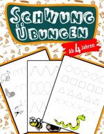 Schwungübungen Für Kinder Ab 4 Jahren: Schreiben lernen mit Bilder (so macht es ihrem Kind besonders Spaß) Steigert die Konzentration, Lernen der Stif