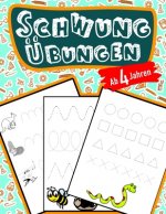 Schwungübungen Für Kinder Ab 4 Jahren: Schreiben lernen mit Bilder (so macht es ihrem Kind besonders Spaß) Steigert die Konzentration, Lernen der Stif