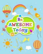Be Awesome Today: Chore Chart for kids. Weekly Children's Responsibility Checklist, Create Daily Structure And Encourage Independence