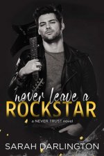 Never Leave a Rockstar